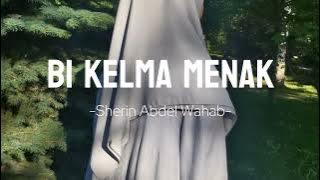 Bi Kelma Menak||Sherin Abdel Wahab[speed up]viral Tik Tok