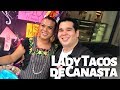 ME ENCONTRÉ A LADY TACOS DE CANASTA | Primera Fila Mx