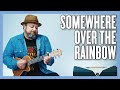 Somewhere Over The Rainbow Ukulele Lesson + Tutorial