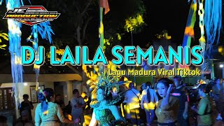 DJ LAILA SEMANIS LAGU MADURA VIRAL TIKTOK | MON LAILA LEBET