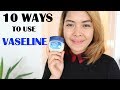 10 Beauty Ways How To Use Vaseline|Emmas Veelog
