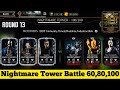Nightmare Tower Bosses Battle 100 &amp; 60,80 Fight + Reward | MK Mobile