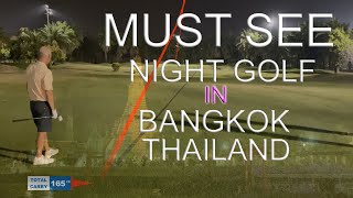 Playing Golf In Thailand At Night Is An Experience You Won't Want To Miss!