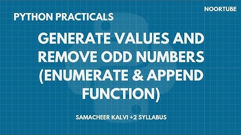 PY3 - Generate values and remove odd numbers - enumerate &  append function|SAMACHEER KALVI H.Sc| +2