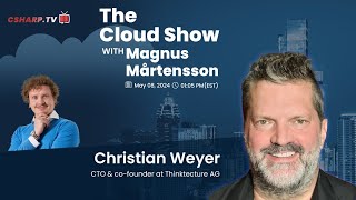 The Cloud Show with Magnus Mårtensson ft. Christian Weyer - Ep. 26