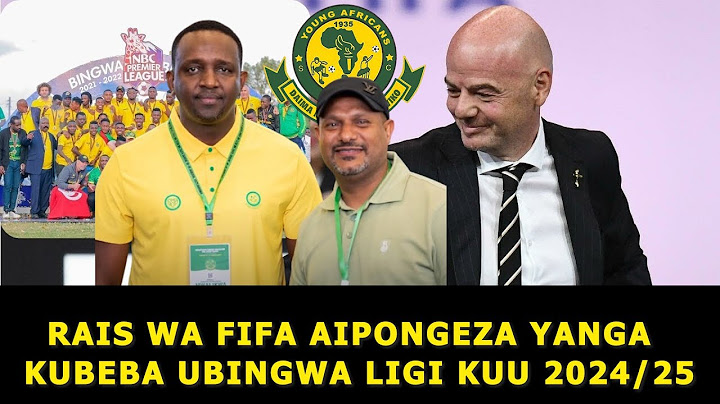 BREAKING NEWS! RAIS WA FIFA GIANNI INFANTINO AIPONGEZA YANGA SC NA MASHABIKI ZAKE KUBEBA UBINGWA NBC
