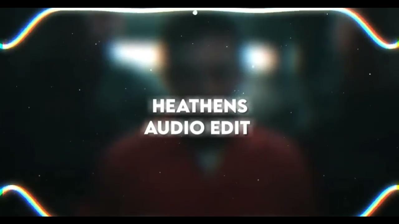 Heathens Edit Audio YouTube