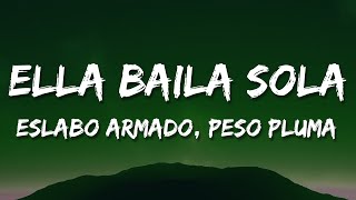 Eslabon Armado, Peso Pluma - Ella Baila Sola (Letra\/Lyrics)
