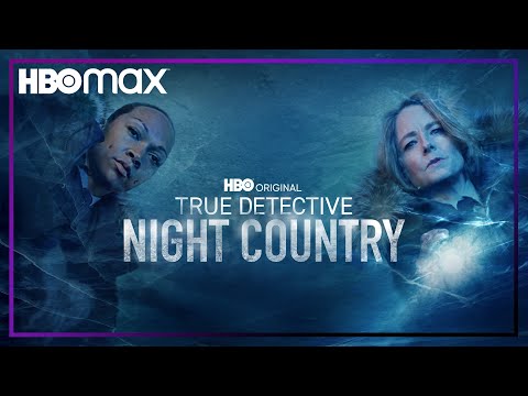 True Detective: Night Country | Trailer | HBO Max