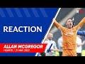 REACTION | Allan McGregor | 21 May 2022