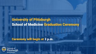 University of Pittsburgh School of Medicine Graduation Ceremony 2024