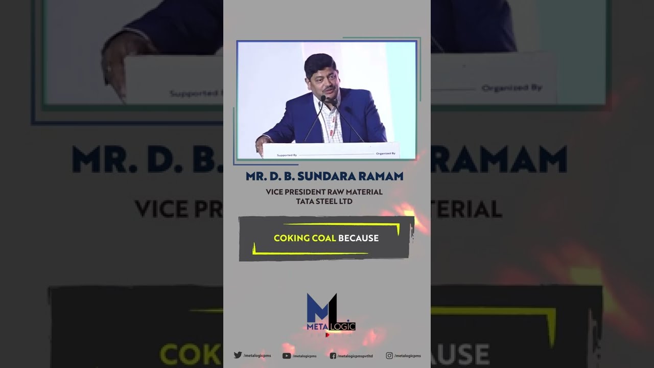 Explore and Mine Indian Coal to Use in Steelmaking, DB Sundara Ramam, Tata Steel