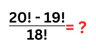 A Nice Factorial Problem 20!-19!/18! | Best Trick!!! News