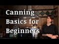 Canning 101:  Start Here