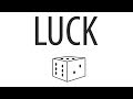 Luck