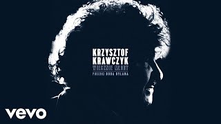 Krzysztof Krawczyk - Wolny Będę Znów (Audio) chords