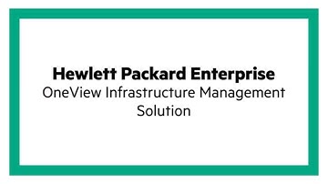 HPE OneView Infrastructure Management Solution