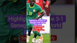 Highlights | France 3-1 Senegal | FIFA WorldCup 2026 | nation news network | FIFA World Cup