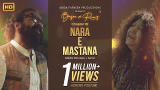 Video thumbnail of "NARA E MASTANA - Abida Parveen & Asrar - Bazm-e-Rang Chapter 2 | Official Video"