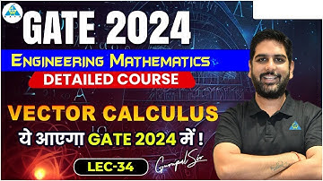 L34 Vector Calculus (Part-03) | Basics & Applications | Engineering Maths by #gc_sir #gate2024