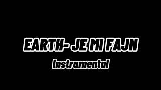 EARTH- JE MI FAJN (Instrumental)