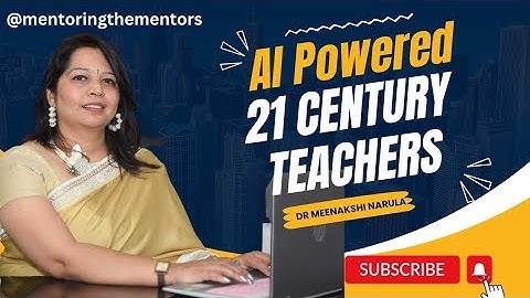 AI Powered 21st Century Teachers | 21st Century Skills