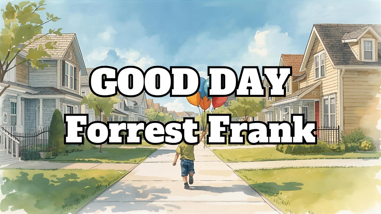 Forrest Frank - GOOD DAY Lyrics (1 hour version) - YouTube