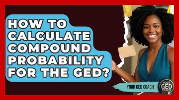 How To Calculate Compound Probability For The GED? - Your GED Coach