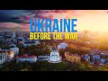 Ukraine before the war / Україна до війни