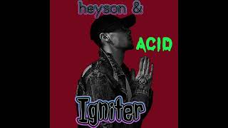 Heyson & ACID - Igniter [ hardstyle ] 