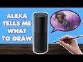 ☆ AMAZON ALEXA TELLS ME WHAT TO DRAW ☆