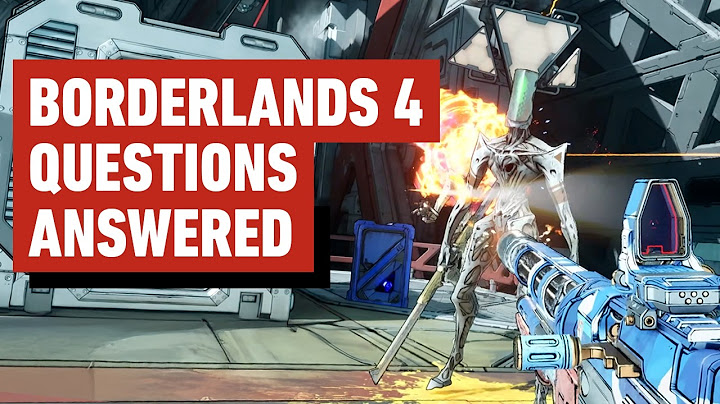 Your Borderlands 4 Questions Answered
