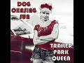Dog Chasing Sun - Trailer Park Queen (Stoner Doom Metal)