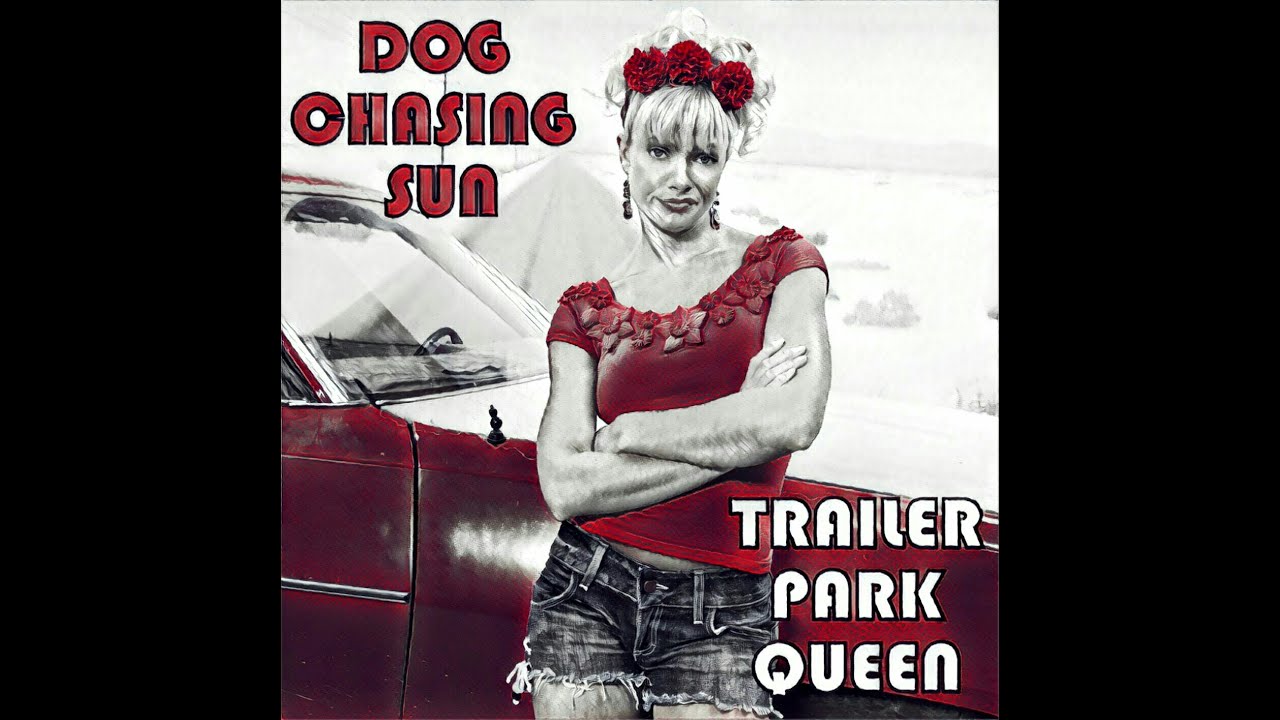 Dog Chasing Sun - Trailer Park Queen (Stoner Doom Metal)