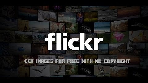 Get free images with Flickr