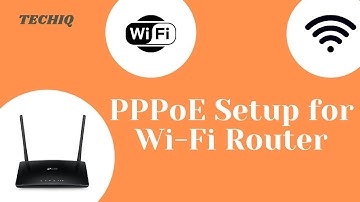How to Configure PPPoE connection for  WIFI Router || TechIQ
