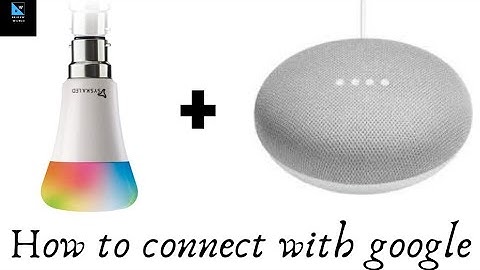 How to connect Syska smart bulb with google Home hindi