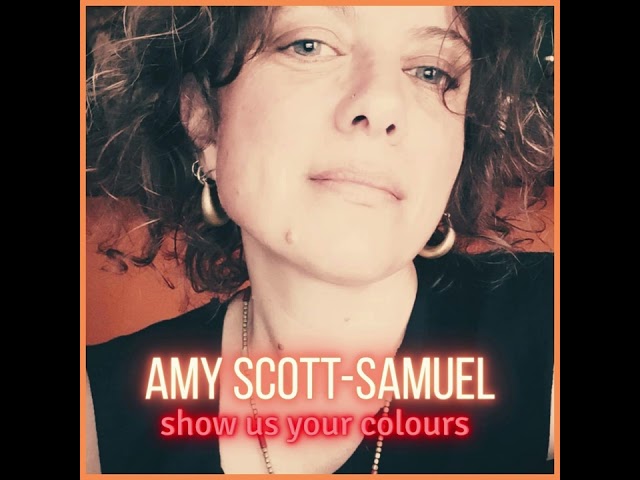 Show Us Your Colours // Amy Scott-Samuel