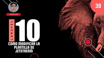 30 - Como personalizar la plantilla de Jetstream - Curso Laravel 10 desde cero