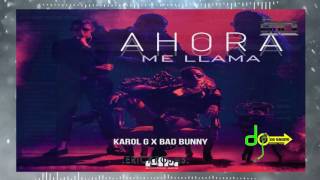 Ahora Me LLama - Bad Bunny ft Karol G (Inicio - Dembow - Remix) Dj Erick Trujillo Peru