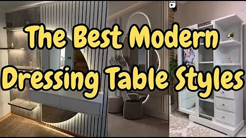 The Best Modern Dressing Table Styles #2025