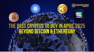 The Best Cryptos to Buy in April 2025 – Beyond Bitcoin & Ethereum!