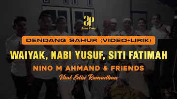 Dendang Sahur | Waiyak, Nabi Yusuf, Siti Fatimah (Video+Lirik)