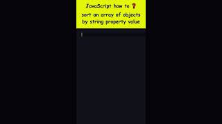 JavaScript how to ❓ sort an array of objects by string property value