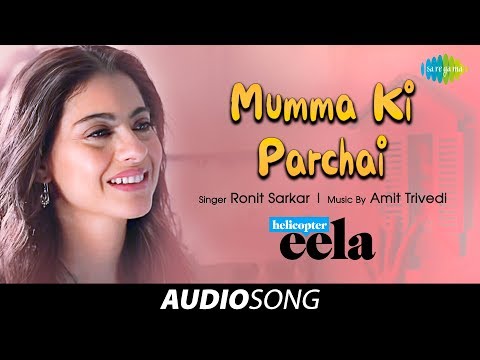mumma-ki-parchai-|-audio-|-helicopter-eela-|-kajol-|-riddhi-sen-|-tota-roy-chowdhury-|-ronit-sarkar