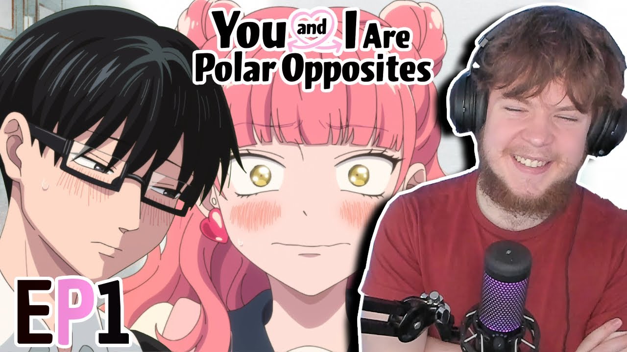 I LOVE IT ALREADY!! || You and I Are Polar Opposites Episode 1 Reaction!!