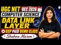 UGC NET Computer Science Preparation | Data Link Layer UGC NET Computer Science By Shahna Mam