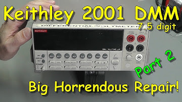 No.087 - Keithley 2001 7.5 digit Multimeter Repair - Part 2