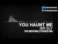 Sir sly  you haunt me the inevitable studios mix