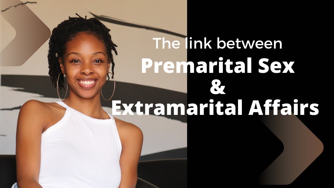 Practicing Premarital Sex can Impact your Marriage Modern Dating Advice